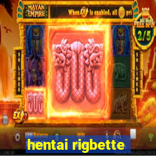 hentai rigbette