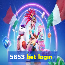 5853 bet login