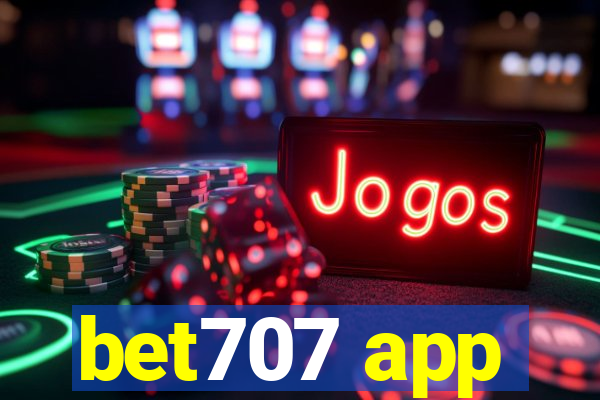 bet707 app