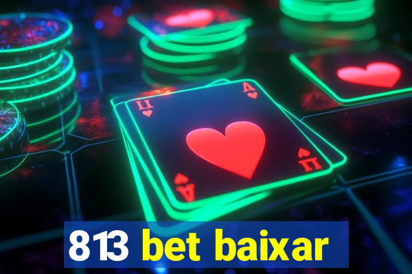 813 bet baixar