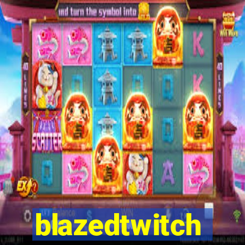 blazedtwitch