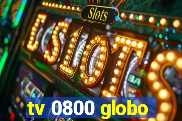 tv 0800 globo