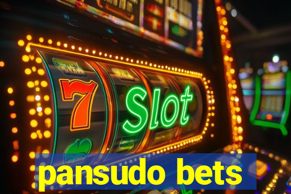 pansudo bets