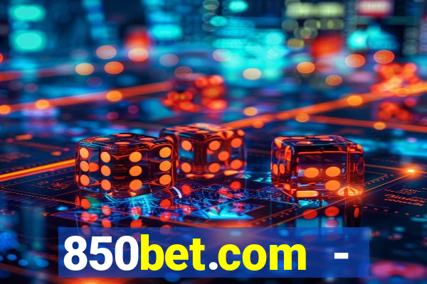 850bet.com - caça-níqueis online cassino