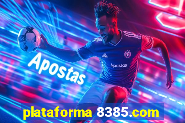 plataforma 8385.com