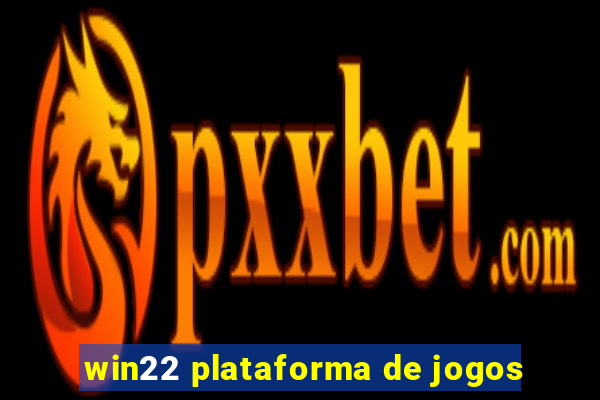 win22 plataforma de jogos