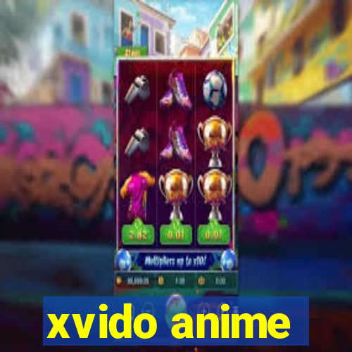 xvido anime