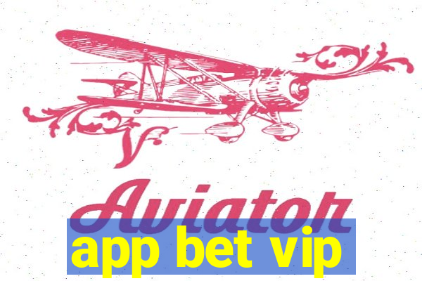 app bet vip