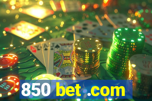 850 bet .com