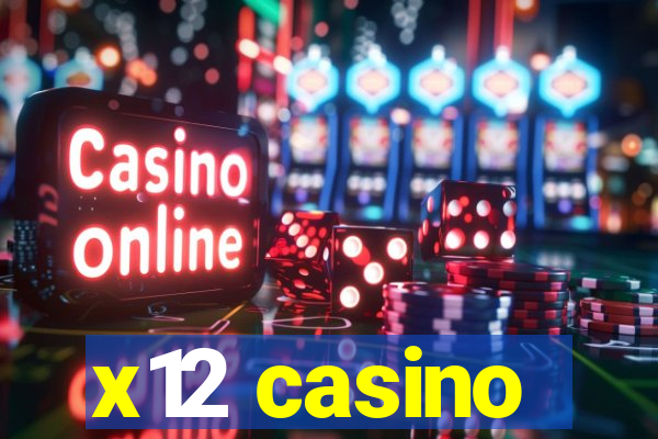 x12 casino