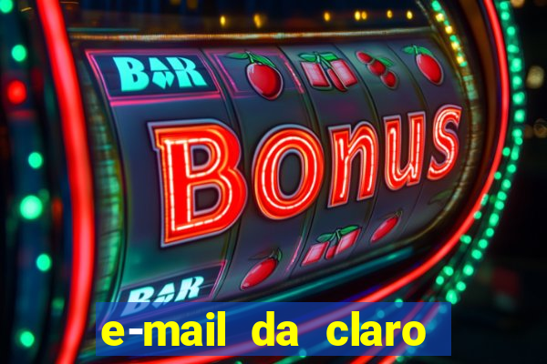 e-mail da claro para enviar comprovante de pagamento