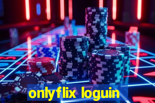 onlyflix loguin