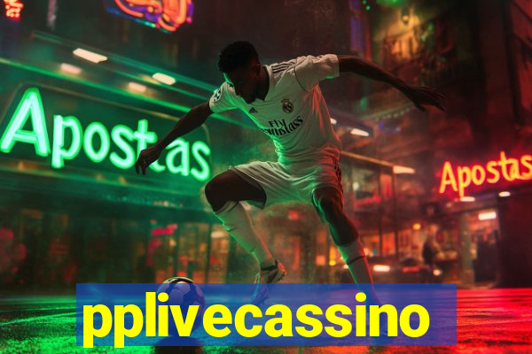 pplivecassino