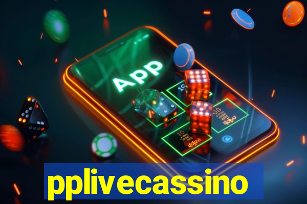 pplivecassino