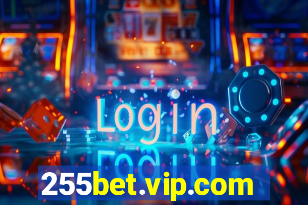 255bet.vip.com