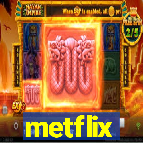 metflix