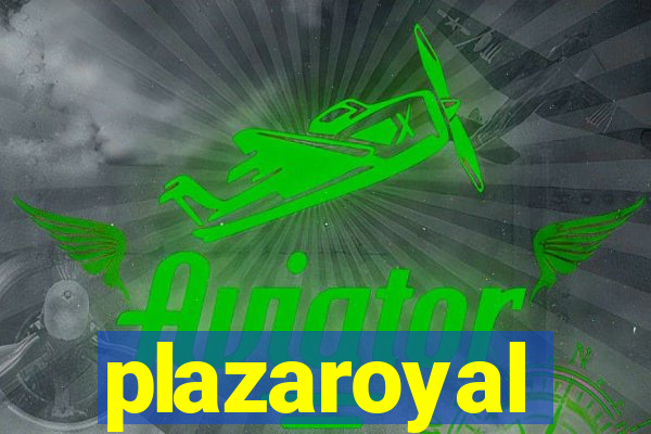 plazaroyal