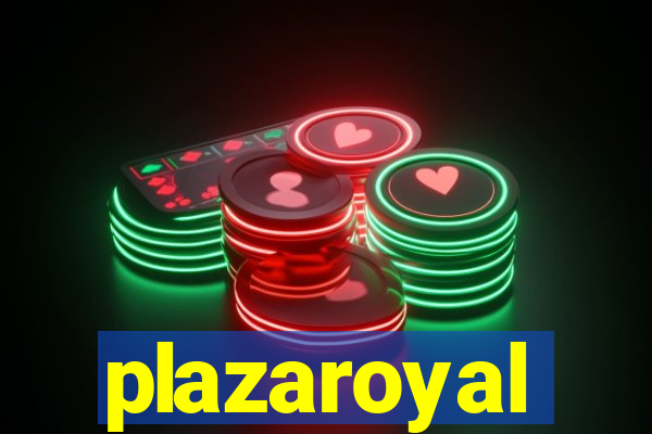 plazaroyal