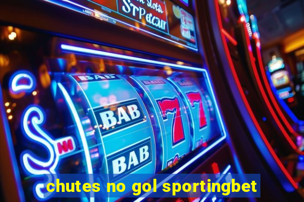 chutes no gol sportingbet