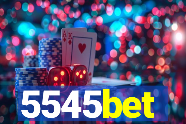 5545bet