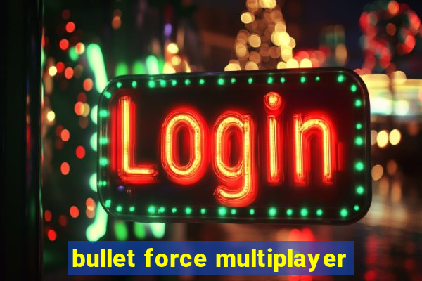 bullet force multiplayer