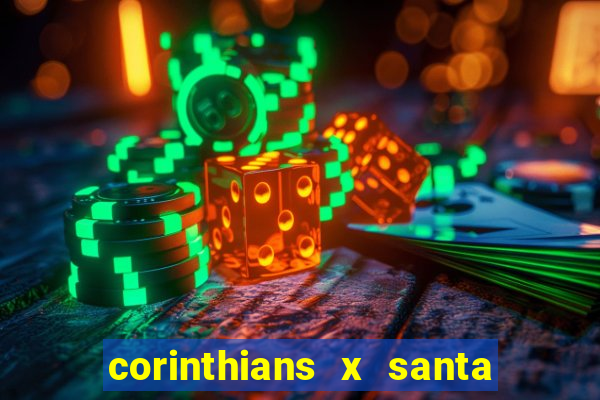 corinthians x santa cruz ao vivo hd