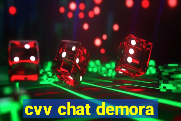 cvv chat demora