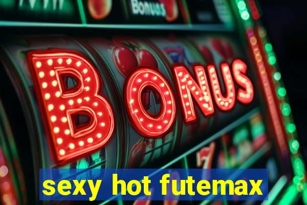 sexy hot futemax