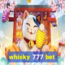 whisky 777 bet