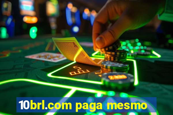 10brl.com paga mesmo