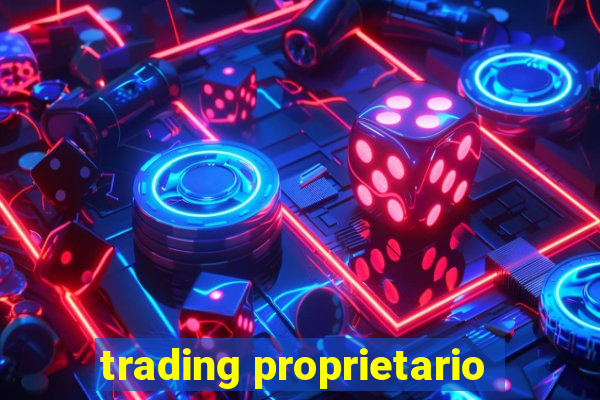 trading proprietario