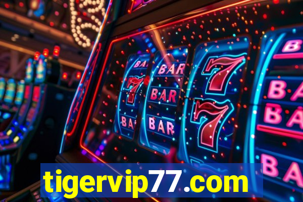 tigervip77.com