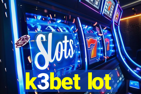 k3bet lot