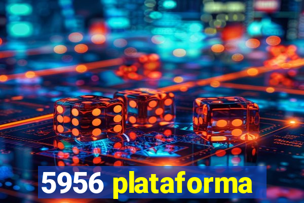 5956 plataforma