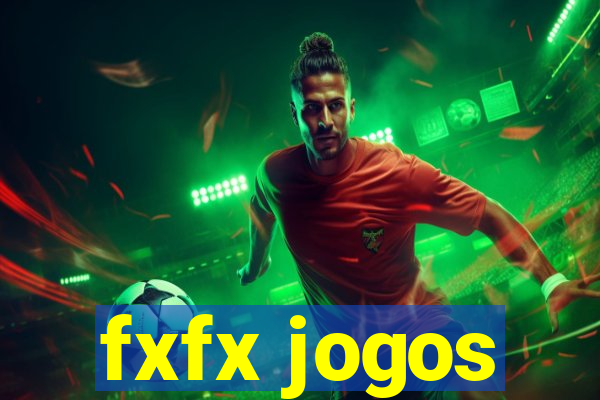 fxfx jogos