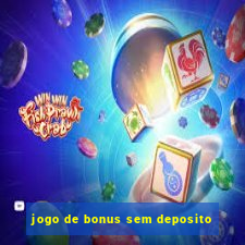 jogo de bonus sem deposito