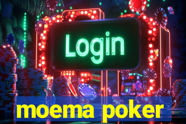 moema poker