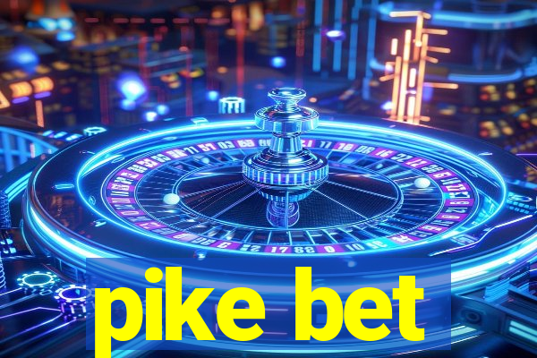 pike bet