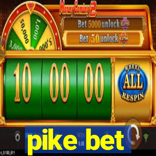 pike bet