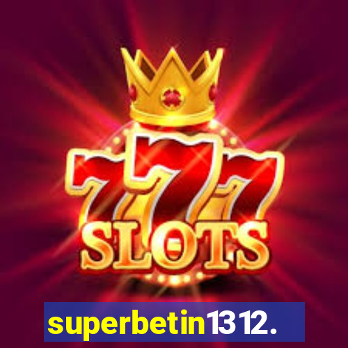 superbetin1312.com