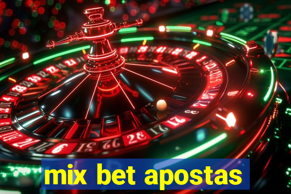 mix bet apostas