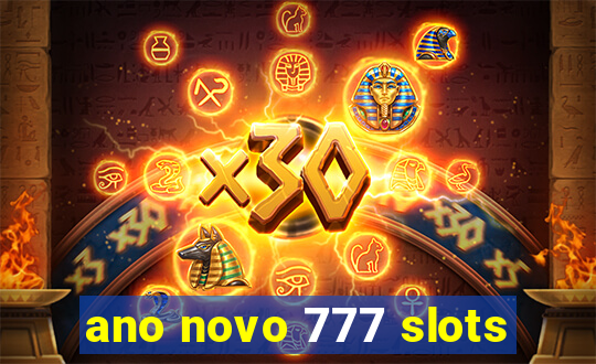 ano novo 777 slots