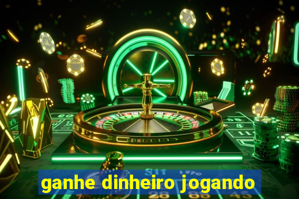 ganhe dinheiro jogando