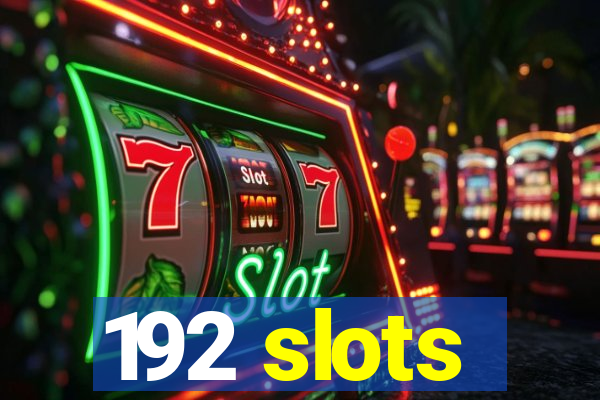 192 slots