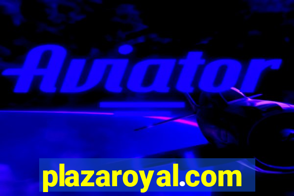 plazaroyal.com