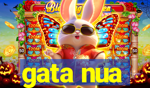 gata nua