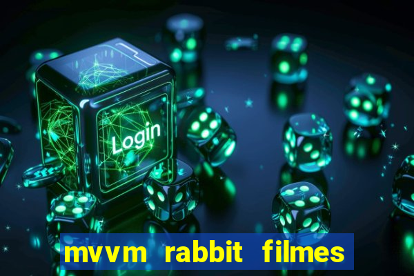 mvvm rabbit filmes e séries