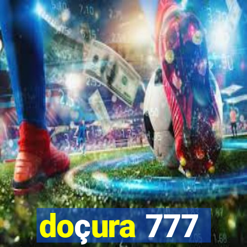 doçura 777