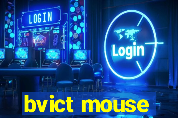 bvict mouse