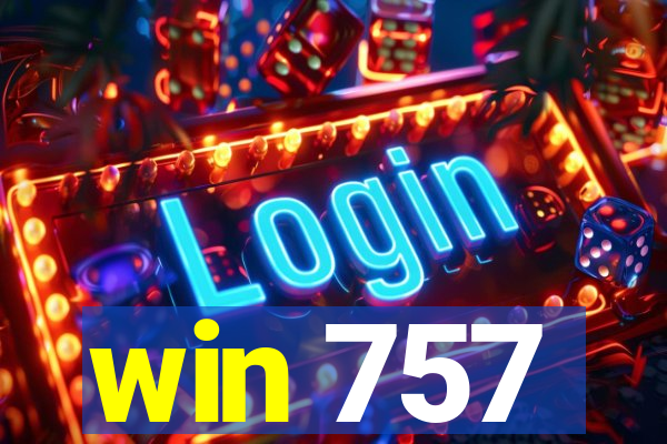 win 757